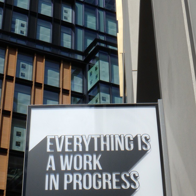 Everything is a work in progress.